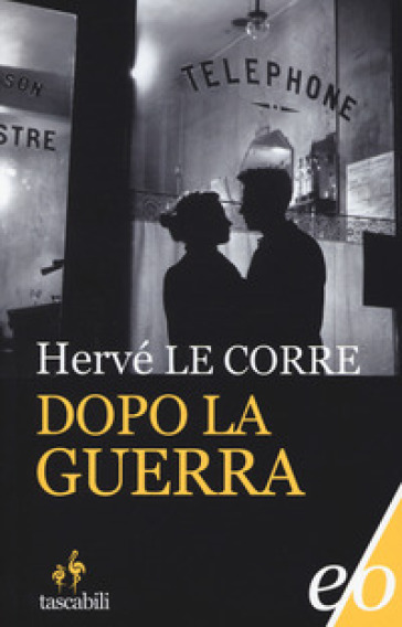 Dopo la guerra - Hervé Le Corre