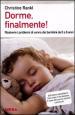 Dorme, finalmente! Risolvere i problemi di sonno dei bambini da 0 a 6 anni