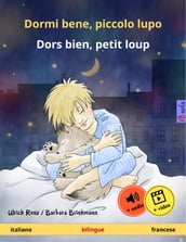 Dormi bene, piccolo lupo  Dors bien, petit loup (italiano  francese)