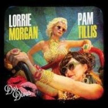 Dos divas - LORRIE & PAM TILL MORGAN