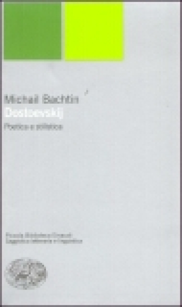 Dostoevskij. Poetica e stilistica - Michail Bachtin