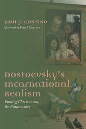 Dostoevsky s Incarnational Realism