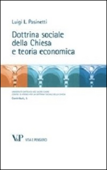 Dottrina sociale della Chiesa e teoria economica - Luigi Pasinetti