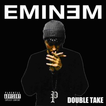 Double take - Eminem