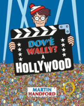 Dov è Wally? A Hollywood. Ediz. a colori