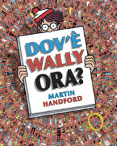 Dov è Wally ora? Ediz. a colori