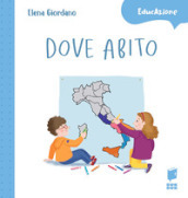 Dove abito. Ediz. a colori