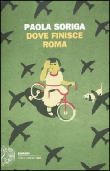 Dove finisce Roma - Paola Soriga