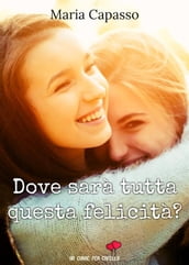 Dove sarà tutta questa felicità? (Un cuore per capello)