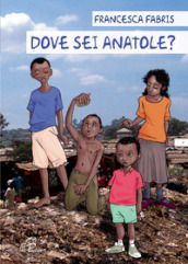 Dove sei Anatole? Ediz. illustrata