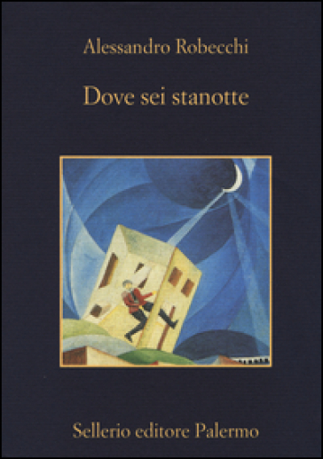 Dove sei stanotte - Alessandro Robecchi