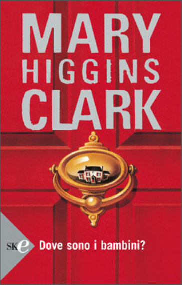 Dove sono i bambini? - Mary Higgins Clark