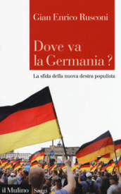 Dove va la Germania? La sfida della nuova destra populista