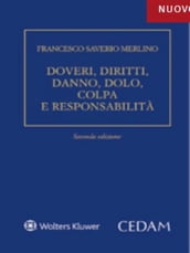 Doveri, Diritti, Danno, Dolo, Colpa e Responsabilita 