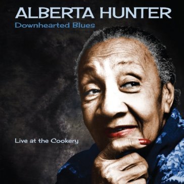 Downhearted blues - Alberta Hunter