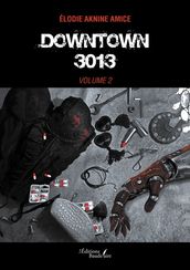 Downtown 3013 volume 2
