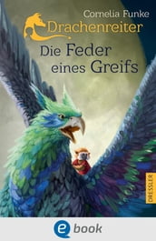 Drachenreiter 2. Die Feder eines Greifs