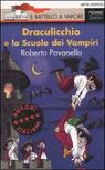 Draculicchio e la Scuola dei Vampiri - Roberto Pavanello