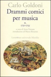 Drammi comici per musica. 2: 1751-1753