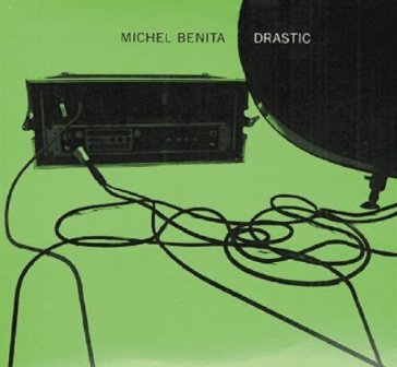 Drastic - Michel Benita