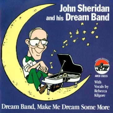 Dream band, make me dream - John Sheridan