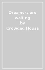 Dreamers are waiting