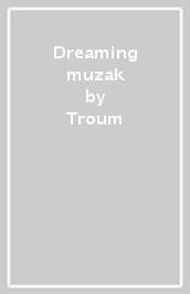 Dreaming muzak