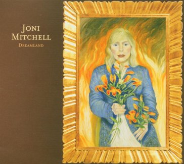 Dreamland - Joni Mitchell