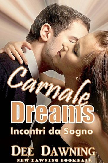 Dreams - Incontri Da Sogno - Dee Dawning