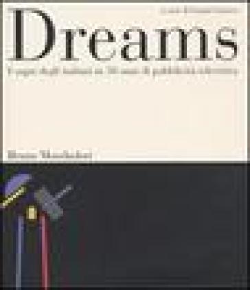 Dreams. I sogni degli italiani in 50 anni di pubblicità televisiva