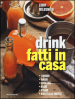 Drink fatti in casa