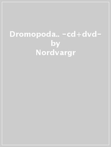 Dromopoda.. -cd+dvd- - Nordvargr