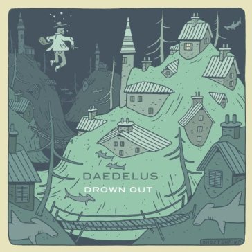 Drown out - Daedelus