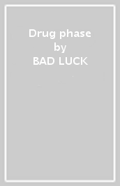 Drug phase