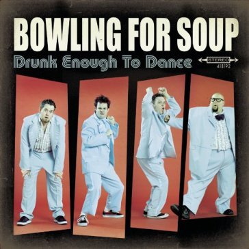 Drunk enough to dance - Bowling For Soup