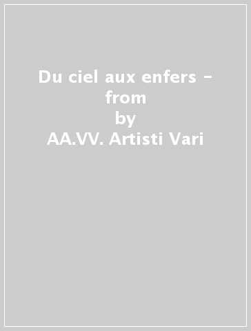 Du ciel aux enfers - from - AA.VV. Artisti Vari