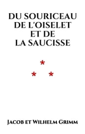 Du souriceau, de l oiselet et de la saucisse