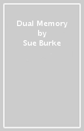 Dual Memory