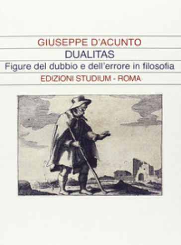 Dualitas. Figure del dubbio e dell'errore in filosofia - Giuseppe D