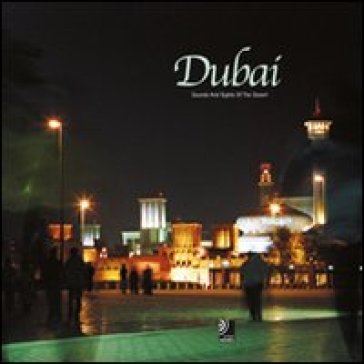 Dubai. Sounds and sights of the desert. Con 4 CD Audio - Frederick Roh