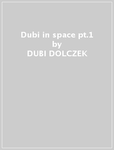 Dubi in space pt.1 - DUBI DOLCZEK
