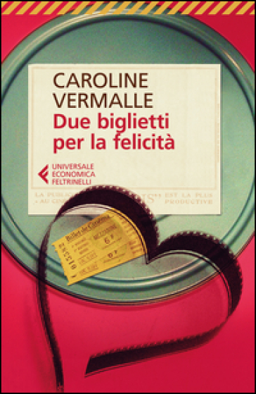 Due biglietti per la felicità - Caroline Vermalle