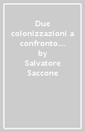 Due colonizzazioni a confronto. La conquista dell America e la spartizione dell Africa