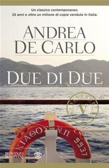 Due di due - Andrea De Carlo