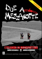 Due a mezzanotte. L Islanda in monopattino