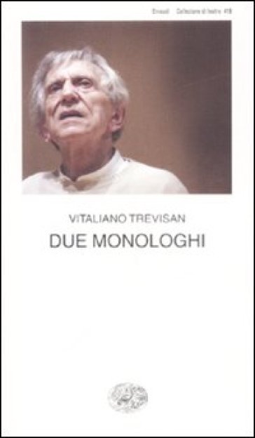 Due monologhi - Vitaliano Trevisan