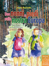 Due nonni a piedi nella nostra Europa