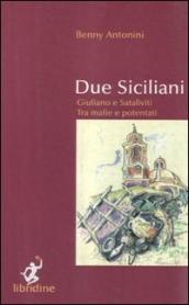 Due siciliani. Giuliano e Sataliviti tra mafie e potentati