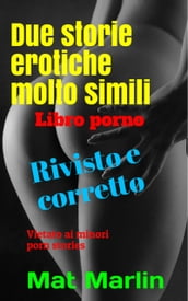 Due storie erotiche molto simili