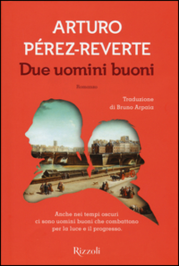 Due uomini buoni - Arturo Pérez-Reverte